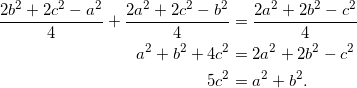 \begin{equation*} \begin{split} \frac{2b^2+2c^2-a^2}{4}+\frac{2a^2+2c^2-b^2}{4}&=\frac{2a^2+2b^2-c^2}{4}\\ a^2+b^2+4c^2&=2a^2+2b^2-c^2\\ 5c^2&=a^2+b^2. \end{split} \end{equation}