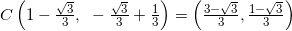C\left(1-\frac{\sqrt{3}}{3},~-\frac{\sqrt{3}}{3}+\frac{1}{3}\right)=\left(\frac{3-\sqrt{3}}{3},\frac{1-\sqrt{3}}{3}\right)