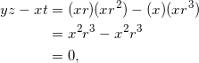 \begin{equation*} \begin{split} yz-xt&=(xr)(xr^2)-(x)(xr^3)\\ &=x^2r^3-x^2r^3\\ &=0, \end{split} \end{equation}
