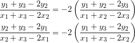 \begin{equation*} \begin{split} \frac{y_1+y_3-2y_2}{x_1+x_3-2x_2}&=-2\left(\frac{y_1+y_2-2y_3}{x_1+x_2-2x_3}\right)\\ \frac{y_2+y_3-2y_1}{x_2+x_3-2x_1}&=-2\left(\frac{y_1+y_3-2y_2}{x_1+x_3-2x_2}\right)\\ \end{split} \end{equation*}